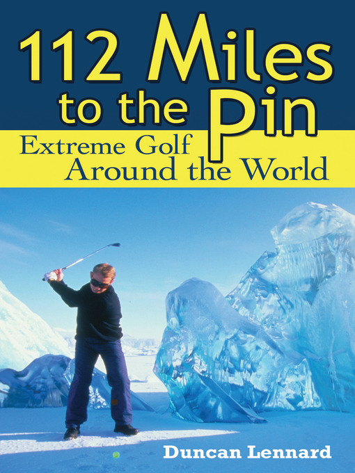 Title details for 112 Miles To The Pin by Duncan Lennard - Available